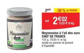 Chef De France - Mayonnaise À L'Ail Des Ours offre à 2,02€ sur Cora