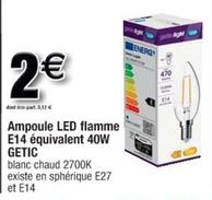 Getic - Ampoule Led Flamme E14 Équivalent  offre à 2€ sur Cora