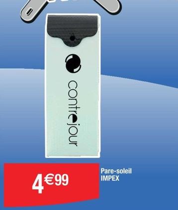 Impex - Pare Soleil  offre à 4,99€ sur Cora
