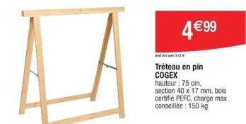 Cogex - Tréteau En Pin offre à 4,99€ sur Cora