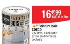 Cdeco - Peinture Bois offre à 16,99€ sur Cora