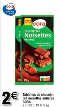 Cora - Tablettes De Chocolat Lait Noisettes Entières offre à 2€ sur Cora