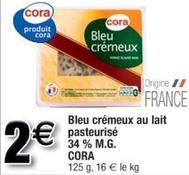 Cora - Bleu Crémeux Au Lait Pasteurisé 34% M.G. offre à 2€ sur Cora