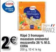 Cora - Râpé 3 Fromages Maasdam Emmental Mozzarella 26 % M.g. offre à 2€ sur Cora
