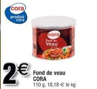 Cora - Fond De Veau  offre à 2€ sur Cora