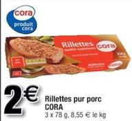 Cora - Rillettes Pur Porc offre à 2€ sur Cora