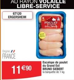Bruno Siebert - Escalope De Poulet Du Grand Est offre à 11,9€ sur Cora
