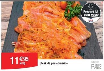 Steak De Poulet Mariné offre à 11,95€ sur Cora