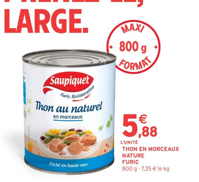 Saupiquet - Thon En Morceaux Nature Furic offre à 5,88€ sur Intermarché