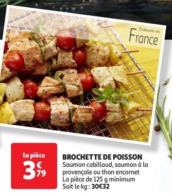 Brochette De Poisson offre à 3,79€ sur Auchan Hypermarché