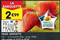 Fraise Gariguette offre à 2,99€ sur Leader Price