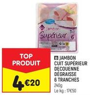 Leader Price - Jambon Cuit Superieur Decouenne Degraisse 6 Tranches offre à 4,2€ sur Leader Price