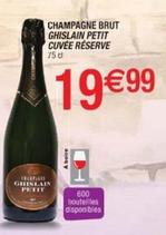 Ghislain Petit - Champagne Brut Cuvee Réserve offre à 19,99€ sur Cora