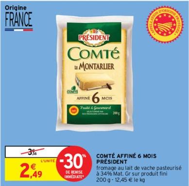 Président - Comté Affiné 6 Mois offre à 2,49€ sur Intermarché