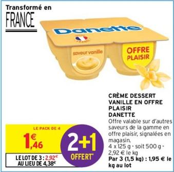 Danette - Crème Dessert Vanille En Offre Plaisir offre à 1,46€ sur Intermarché