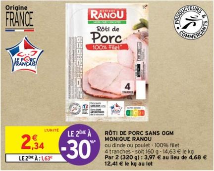 Monique Ranou - Rôti De Porc Sans Ogm offre à 2,34€ sur Intermarché