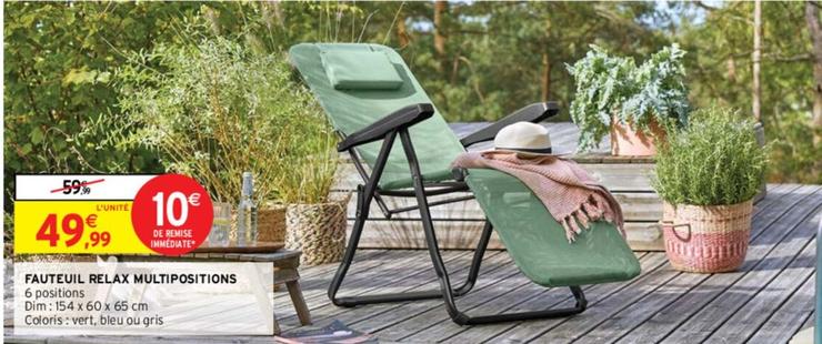 Fauteuil Relax Multipositions offre à 49,99€ sur Intermarché