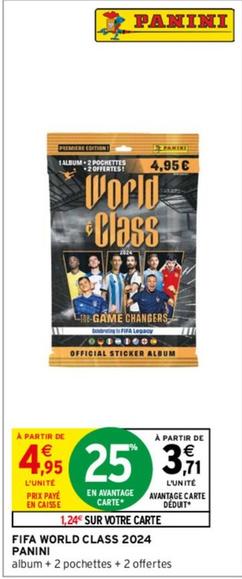 Panini - Fifa World Class 2024 offre à 3,71€ sur Intermarché