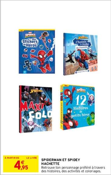 Spiderman Et Spidey Hachette offre à 4,95€ sur Intermarché