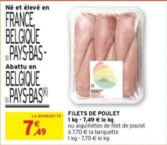 Filets De Poulet offre à 7,49€ sur Intermarché