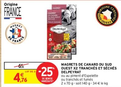 Delpeyrat - Magrets De Canard Du Sud Ouest Tranchés Et Séchés offre à 4,76€ sur Intermarché