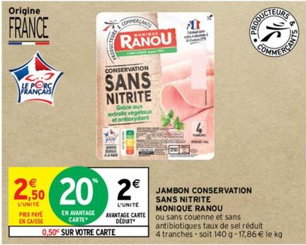 Monique Ranou - Jambon Conservation Sans Nitrite offre à 2€ sur Intermarché