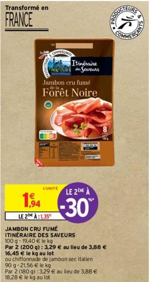 Itinéraire Des Saveurs - Jambon Cru Fumé offre à 1,94€ sur Intermarché