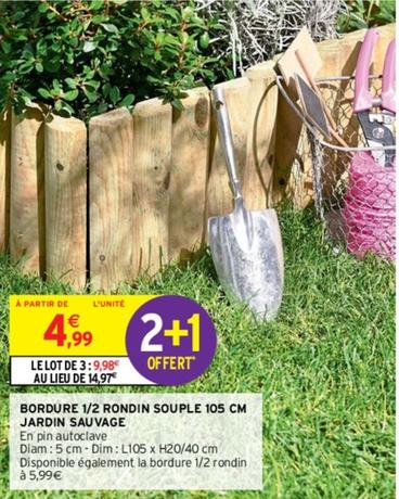 Bordure 1/2 Rondin Souple 105 Cm Jardin Sauvage offre à 4,99€ sur Intermarché