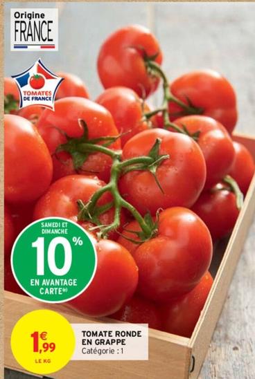 Tomate Ronde En Grappe offre à 1,99€ sur Intermarché