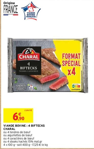 Charal - Viande Bovine : 4 Biftecks offre à 6,9€ sur Intermarché