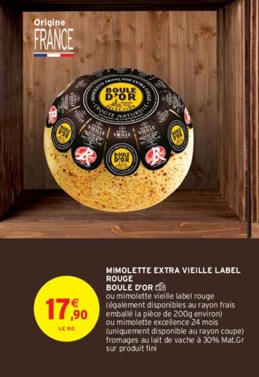 Boule D'Or - Mimolette Extra Vieille Label Rouge offre à 17,9€ sur Intermarché
