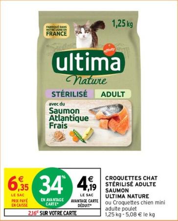 Ultima - Croquettes Chat Stérilisé Adulte Saumon Nature offre à 4,19€ sur Intermarché