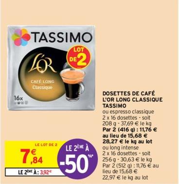 Tassimo - Dosettes De Café L'Or Long Classique  offre à 7,84€ sur Intermarché