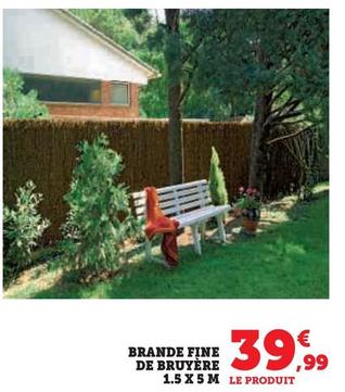 Brande Fine De Bruyère 1.5 X 5 M offre à 39,99€ sur Super U