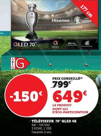 Hisense - Téléviseur 70" Qled 4K 70E7HQ offre à 649€ sur Super U