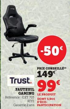 Trust - Fauteuil Gaming offre à 99€ sur Super U