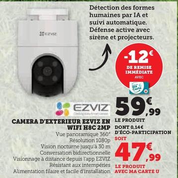 Ezviz - Camera D'Exterieur En WIFI H8C 2MP  offre à 47,99€ sur Super U