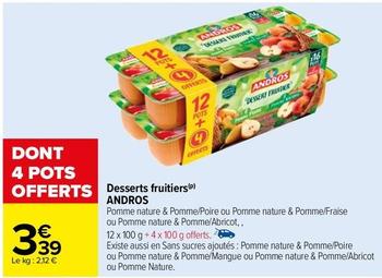 Andros - Desserts Fruitiers offre à 3,39€ sur Carrefour