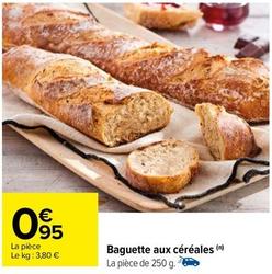 Baguette Aux Céréales offre à 0,95€ sur Carrefour