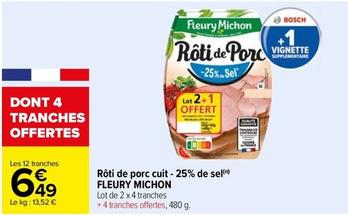 Fleury Michon - Rôti De Porc Cuit - 25% De Sel offre à 6,49€ sur Carrefour