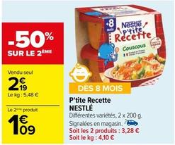 Nestlé - P'tite Recette  offre à 2,19€ sur Carrefour