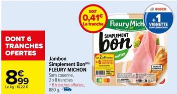Fleury Michon - Jambon Simplement Bon offre à 8,99€ sur Carrefour