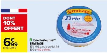 Ermitage - Brie Pasteurisé offre à 6,99€ sur Carrefour