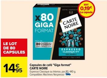 Carte Noire - Capsules De Café Giga Format offre à 14,95€ sur Carrefour
