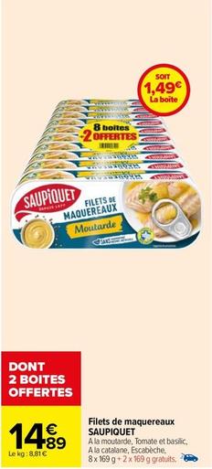 Filets de maquereaux offre à 14,89€ sur Carrefour