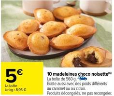10 Madeleines Choco Noisette offre à 5€ sur Carrefour