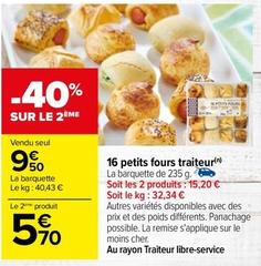 16 Petits Fours Traiteur offre à 9,5€ sur Carrefour