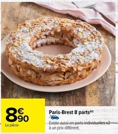 Paris-brest 8 Parts offre à 8,9€ sur Carrefour