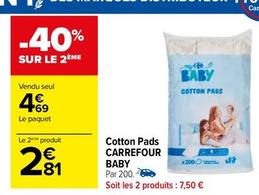 Carrefour - Baby Cotton Pads offre à 4,69€ sur Carrefour