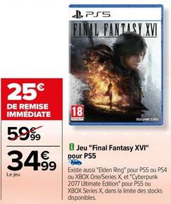 Jeu Final Fantasy Xvi Pour Ps5 offre à 34,99€ sur Carrefour